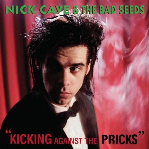 NICK CAVE & THE BAD / KICKING AGAINST THE