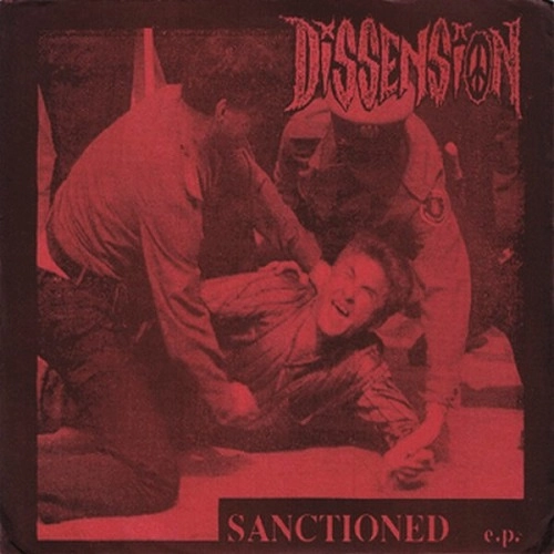 DISSENSION / SANCTIONED E.P.