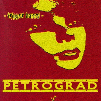 PETROGRAD / ペトログラード / TRIGGER HAPPY