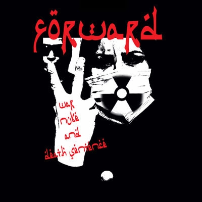 FORWARD / WAR NUKES AND DEATH SENTENCE