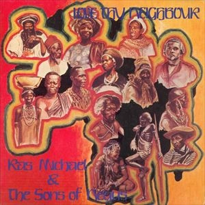 RAS MICHAEL / LOVE THY NEIGHBOUR