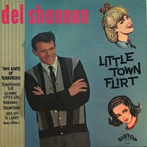 DEL SHANNON / デル・シャノン / LITTLE TOWN FLIRT