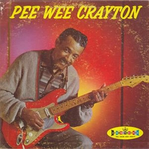 PEE WEE CRAYTON / ピー・ウィー・クレイトン / PEE WEE CRAYTON