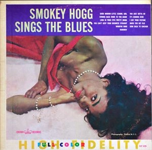 SMOKEY HOGG / スモーキー・ホッグ / SINGS THE BLUES