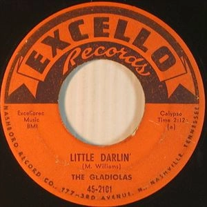 GLADIOLAS / LITTLE DARLIN' / SWEETHEART PLEASE DON'T GO / LITTLE DARLIN / SWEETHEART PLEASE DONT GO
