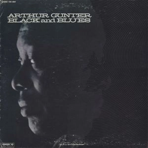 ARTHUR GUNTER / アーサー・ガンター / BLACK AND BLUES