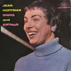 JEANNIE HOFFMAN / JEAN HOFFMAN SINGS AND SWINGS