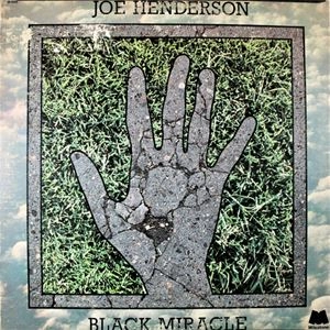 JOE HENDERSON / ジョー・ヘンダーソン / BLACK MIRACLE