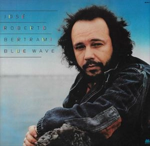 JOSE ROBERTO BERTRAMI / ジョゼ・ホベルト・ベルトラミ / BLUE WAVE