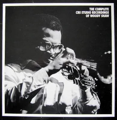 WOODY SHAW / ウディ・ショウ / COMPLETE CBS STUDIO