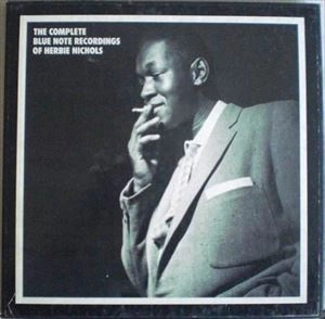 HERBIE NICHOLS / ハービー・ニコルス / COMPLETE BLUE NOTE RECORDINGS OF HERBIE NICHOLS