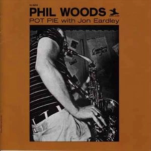 PHIL WOODS / フィル・ウッズ / POT PIE