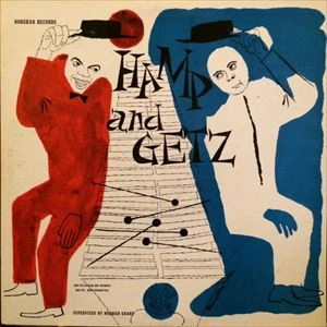 LIONEL HAMPTON / ライオネル・ハンプトン / HAMP AND GETZ