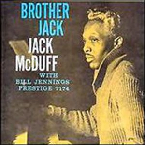 JACK MCDUFF (BROTHER JACK MCDUFF) / ジャック・マクダフ (ブラザー・ジャック・マクダフ) / BROTHER JACK