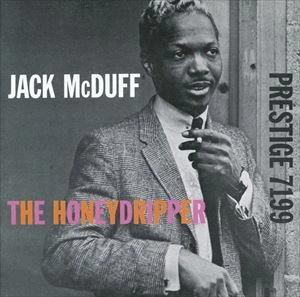 JACK MCDUFF (BROTHER JACK MCDUFF) / ジャック・マクダフ (ブラザー・ジャック・マクダフ) / HONEYDRIPPER