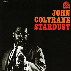 JOHN COLTRANE / ジョン・コルトレーン / STARDUST