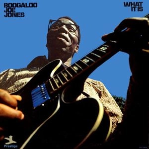BOOGALOO JOE JONES / ブーガルー・ジョー・ジョーンズ / WHAT IT IS