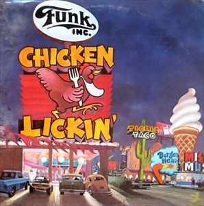 FUNK INC. / ファンク・インク / CHICKEN LICKIN'