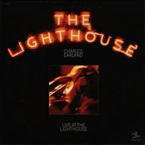 CHARLES EARLAND / チャールズ・アーランド / LIVE AT THE LIGHTHOUSE