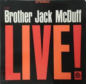 JACK MCDUFF (BROTHER JACK MCDUFF) / ジャック・マクダフ (ブラザー・ジャック・マクダフ) / LIVE