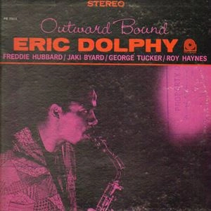 ERIC DOLPHY / エリック・ドルフィー / OUTWARD BOUND