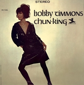 BOBBY TIMMONS / ボビー・ティモンズ / CHUN-KING