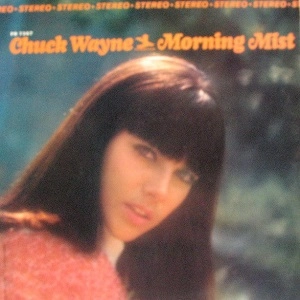 CHUCK WAYNE / チャック・ウェイン / MORNING MIST