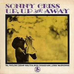 SONNY CRISS / ソニー・クリス / UP,UP AND AWAY