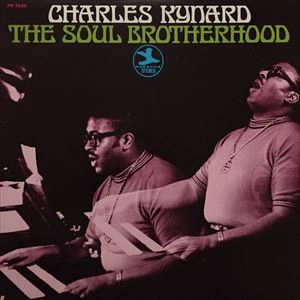 CHARLES KYNARD / チャールズ・カイナード / SOUL BROTHERHOOD