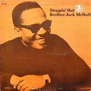 JACK MCDUFF (BROTHER JACK MCDUFF) / ジャック・マクダフ (ブラザー・ジャック・マクダフ) / STEPPIN' OUT