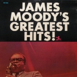 JAMES MOODY / ジェームス・ムーディ / JAMES MOODY'S GREATEST HITS