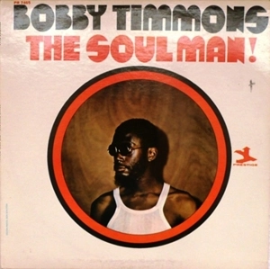 BOBBY TIMMONS / ボビー・ティモンズ / SOUL MAN