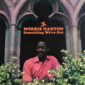 MORRIS NANTON / モリス・ナントン / SOMETHING WE'VE GOT