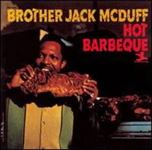 JACK MCDUFF (BROTHER JACK MCDUFF) / ジャック・マクダフ (ブラザー・ジャック・マクダフ) / HOT BARBEQUE