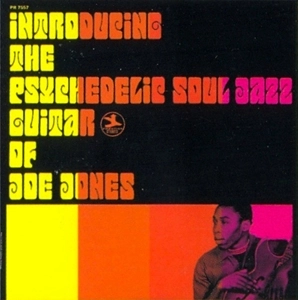 IVAN BOOGALOO JOE JONES / アイヴァン・ブーガルー・ジョー・ジョーンズ / INTRODUCING THE PSYCHEDELIC SOUL JAZZ GUITAR OF JOE JONES