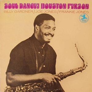 HOUSTON PERSON / ヒューストン・パーソン / SOUL DANCE!