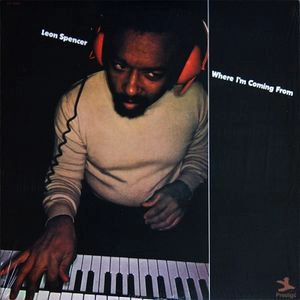 LEON SPENCER / レオン・スペンサー / WHERE I'M COMING FROM