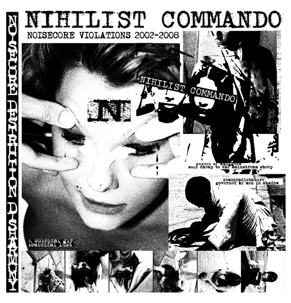 NIHILIST COMMANDO / NOISECORE VIOLATIONS 2002-2008
