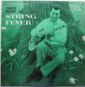 CHUCK WAYNE / チャック・ウェイン / STRING FEVER