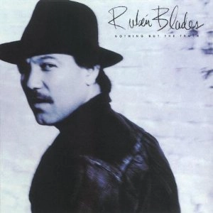 RUBEN BLADES / ルベーン・ブラデス / NOTHING BUT THE TRUTH