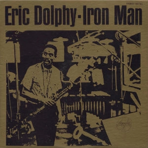 ERIC DOLPHY / エリック・ドルフィー / IRON MAN
