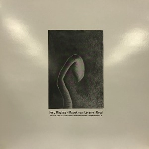 HERO WOUTERS / MUZIEK VOOR LEVEN EN DOOD