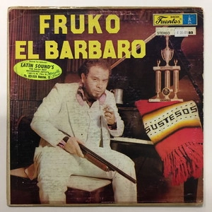 FRUKO Y SUS TESOS / フルーコ・イ・ス・テソス / EL BARBARO