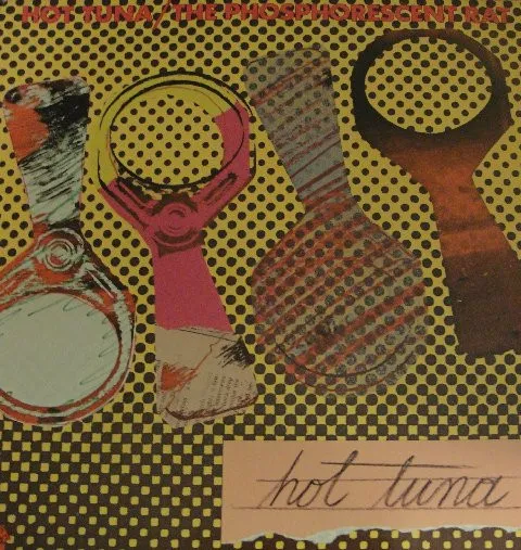 HOT TUNA / ホット・ツナ / THE PHOSPHORESCENTRA