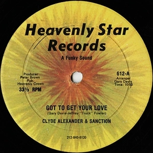 CLYDE ALEXANDER & SANCTION / GOT TO GET YOUR LOVE