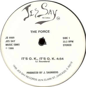 FORCE (JESSE SAUNDERS) / IT'S OK, IT'S OK
