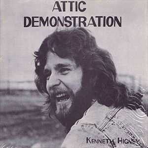 KENNETH HIGNEY / ATTIC DEMONSTRATION