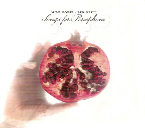 MIMI GOESE & BEN NEI / SONGS FOR PERSEPHONE