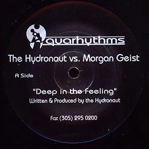 THE HYDRONAUT VS MORGAN GEIS / DEEP IN THE FEELING