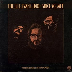 BILL EVANS / ビル・エヴァンス / SINCE WE MET